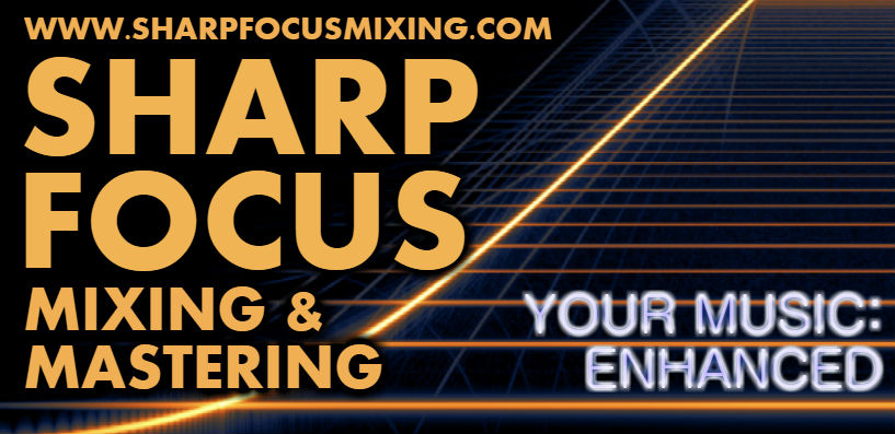 Sharp Focus Mixing and Mastering Services